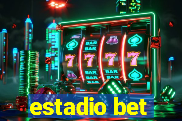 estadio bet